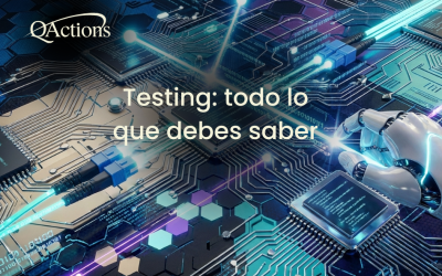 Ciclo completo de pruebas de software: Testing y QA/QC (Guía 2026)